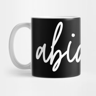 Abide W Mug